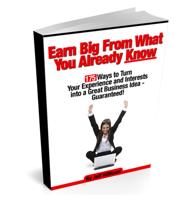 Earn Big From What You Already Know Ebook